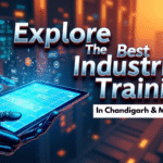 Explore the Best Industrial Training Company in Mohali and Chandigarh