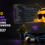 Top 30 .NET Core Interview Questions and Answers for 2027