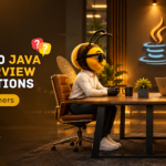 Top 30 Java Interview Questions for Freshers